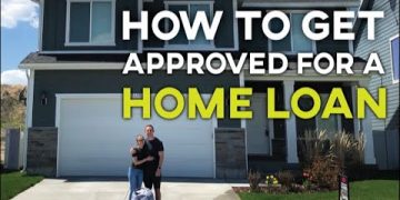 HOW TO GET APPROVED FOR A HOME LOAN (How to Get a House Loan)
