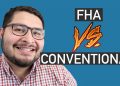 The Difference Between FHA and CONVENTIONAL Home Loans (pros and cons)