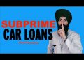 Subprime Auto Loans – Crisis In The Auto Industry