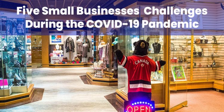 The Top Five Challenges Small Businesses Face During the COVID-19 Pandemic