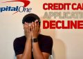 Credit Card Application Declined: Why Capital One Said No