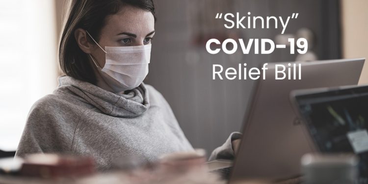 The “Skinny” COVID-19 Relief Bill: Is it Real or Simply a Negotiating Tactic?