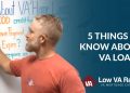 5 Things You Might Not Know About VA Home Loans