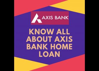 Axis Bank Home Loans | Call | Axis bank EMI, Interest rates, Eligibility