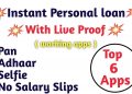 Instant Personal Loan with Live Proof | Top 6 Loan Apps in India | With Pan and Aadhaar Card only