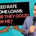 Should I Fix My Home Loan? Fixed Rate Home Loans: Is now a good time?