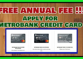 FREE Annual Fee For Life: Apply for Metrobank Credit Card Online (Promo offer only)