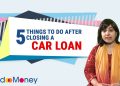 5 Things To Do After Closing a Car Loan