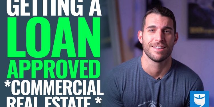 How To Get Loan Approval On Commercial Real Estate