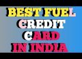 Best Credit Card for Fuel in India| TOP CREDIT CARD