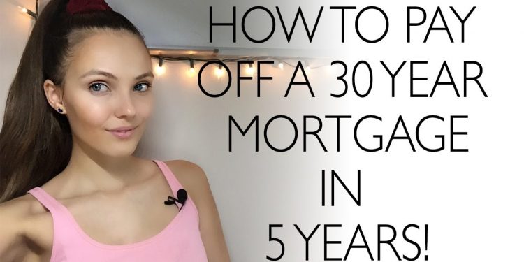 How to pay off a 30 year home mortgage in 5-7 years