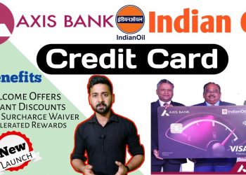 Axis Bank Indian Oil Credit Card | Benefits & Featurs | AXIS Indian Oil Card