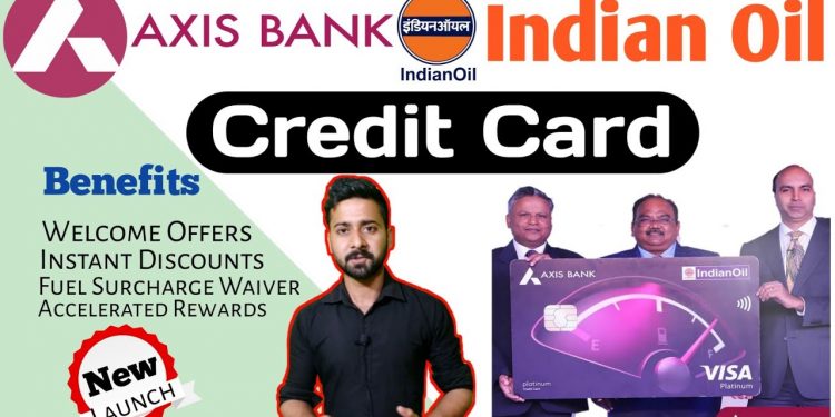 Axis Bank Indian Oil Credit Card | Benefits & Featurs | AXIS Indian Oil Card