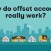 How do offset accounts really work?
