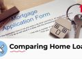 Compare Different Home Loans – Mortgage 101