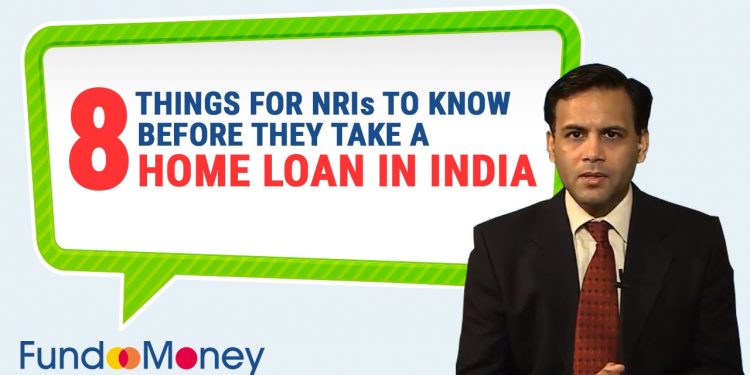 8 Things For NRIs To Know Before They Take A Home Loan In India