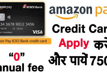 Apply Amazon Pay Icici Bank Credit card Get Rs.750 Back | Detail How to apply amazon pay credit card