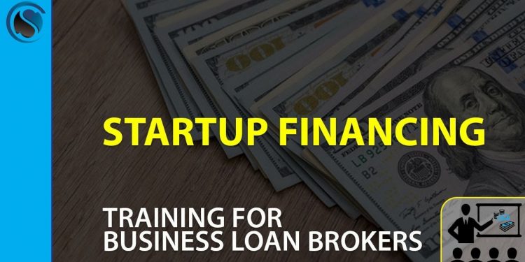 Startup Financing Training for Business Loan Brokers