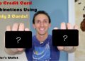 Top Credit Card Combinations Using Only 2 Credit Cards | Waller's Wallet