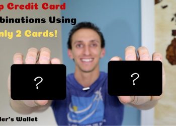 Top Credit Card Combinations Using Only 2 Credit Cards | Waller's Wallet