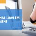 How to manage your Personal Loan EMI repayment efficiently?