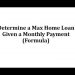 Determine a Max Home Loan Given a Monthly Payment (Formula)
