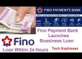 Fino Payment Bank Business Loan Avail Within 24 Hours