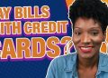 Pay Bills with Credit Card: is it a Good (or BAD) Idea?