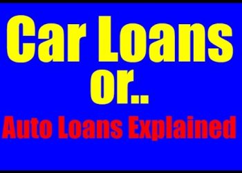Car Loans – Auto Loans Explained