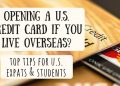 Can You Open a US Credit Card If You Live Overseas | Tips for Expats, Students & Residents Abroad