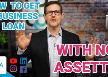 How To Get A Business Loan With No Assets or Collateral