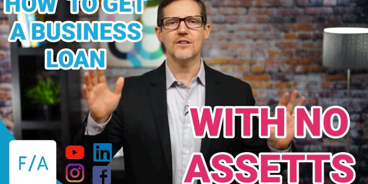 How To Get A Business Loan With No Assets or Collateral