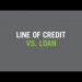 Personal Line of Credit vs. Personal Loan