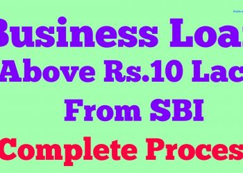 How to Get Business Loan above Rs.10 lacs from SBI | Complete Business Loan Process