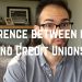 Banks VS. Credit Unions