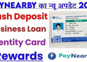 Paynearby new update |Paynearby cash deposit |Paynearby business loan | Paynearby id Card |Paynearby