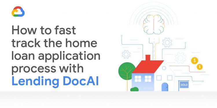 How to fast track the home loan application process with Lending DocAI