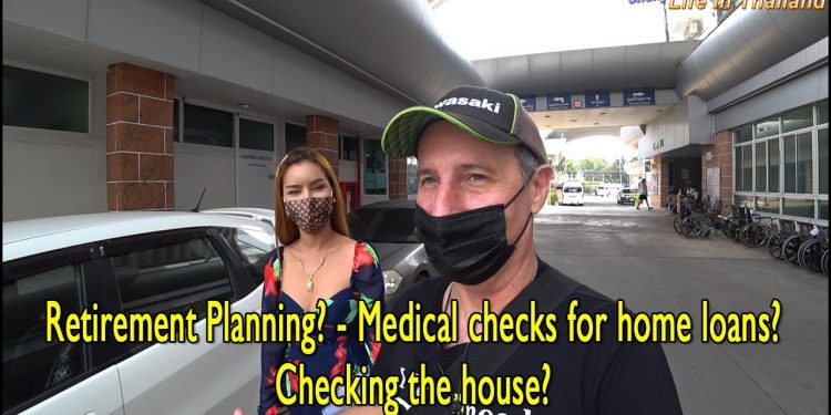 Retirement Planning? – Medical checks for home loans? – Checking the house?