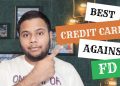 Best Credit Cards Against Fixed Deposit | Credit Card On FD | Top Banks Included | With Bonus Fact