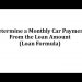 Determine a Monthly Car Payment From the Loan Amount (Loan Formula)