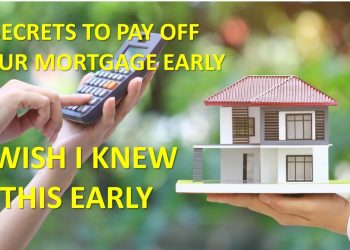 HOME LOANS: Secrets to pay off your mortgage early. I wish I knew This Early