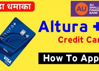 How to Apply AU Bank Altura+ Credit Card online | Altura credit card features and benefits