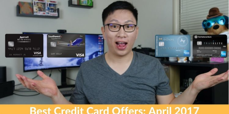 Best Credit Card Offers: April 2017 (Chase Southwest, Amex Hilton, Chase Marriott, FNB TravElite)