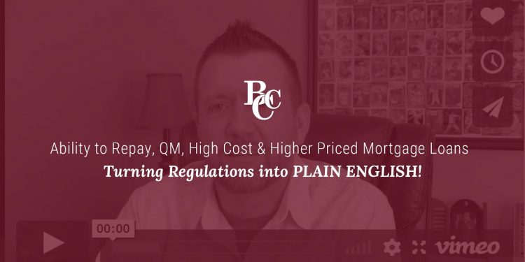 Ability to Repay, QM, High Cost & Higher Priced Mortgage Loans