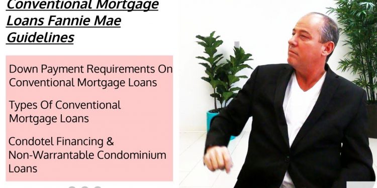 Conventional Mortgage Loans Fannie Mae Guidelines