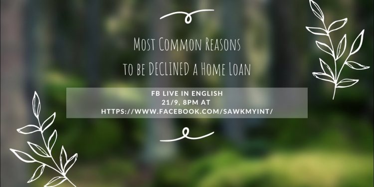 Most Common Reasons to be DECLINED a Home Loan