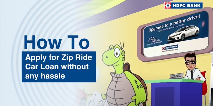 Apply for Zip Ride Car Loan without any hassle