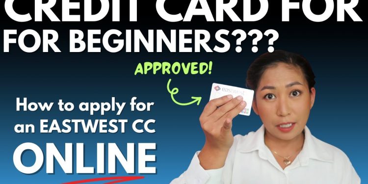 EastWest Credit Card – How to Apply Online
