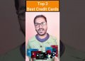 Top 3 Best Credit Cards For Everyone | Lifetime-Free Credit Cards For Rewards, Cashbacks & Discounts