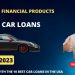 10 Best car loans of April 2023: rates, fees, terms, requirements and everything you need to know.